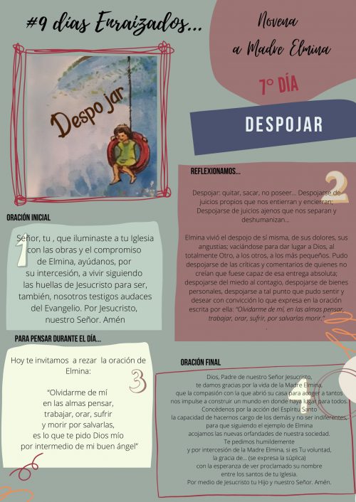 "Olvidarme de mí, en las almas pensar, trabajar, orar, sufrir y morir por salvarlas, es lo que pido a Dios mío por intermedio de mi buen ángel" Elmina Paz Gallo."